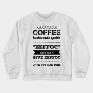 I Don't Give Eeffoc Crewneck Sweatshirt